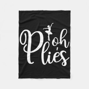 Oh Plies Funny Ballerina Dancer Coach Acro Fleecedecke
