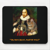 "Oh, retten Sie Juliet, Meister wird es tun! " Mousepad (Vorne)