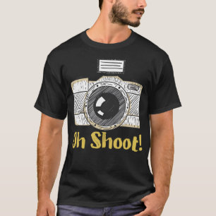 Oh Schade Lustiger Fotograf T-Shirt