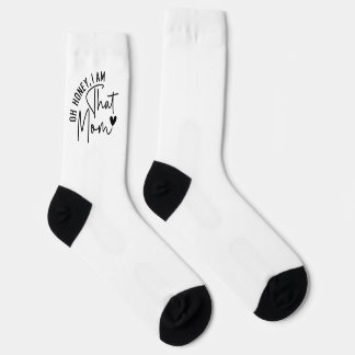 Oh, Schatz, ich bin die Mutter. | Funny Sassy Mama Socken