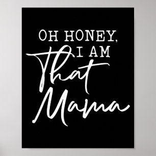 Oh Schatz, ich bin diese Mama am Muttertag Poster