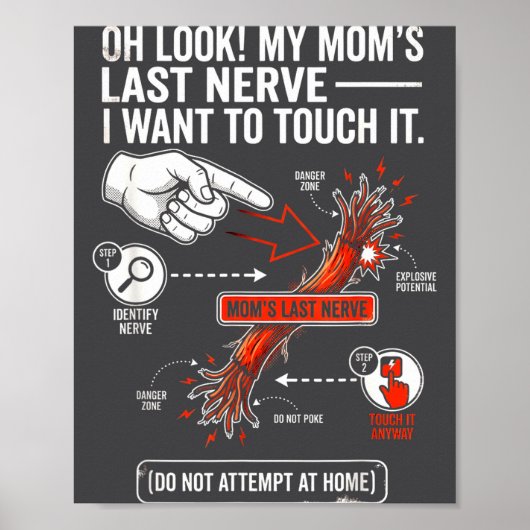 Oh, schau, der letzte Nerv meiner Mutter, ich will Poster (Vorne)