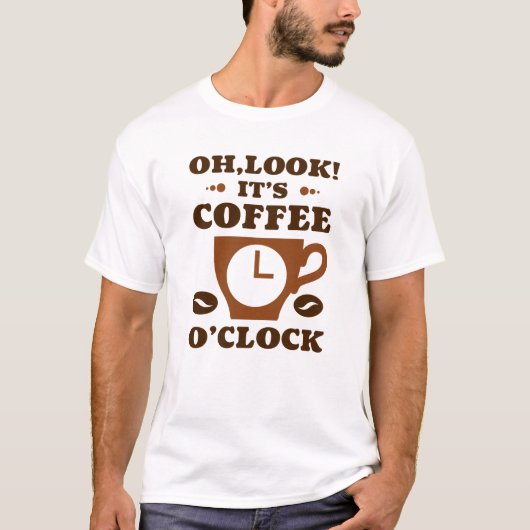 Oh, schau! Es ist Kaffee O'Clock T-Shirt (Vorderseite)