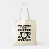 Oh, schau! Es ist Kaffee O'Clock Tragetasche (Rückseite)