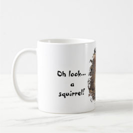 Oh, schau mal! Ein Eichhörnchen! Achtung Spaß Kaffeetasse