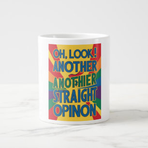 Oh, schau mal! Eine andere, gerade Meinung Jumbo-Tasse