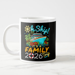oh Schiff es ist eine Familienreise 2026 passende Jumbo-Tasse