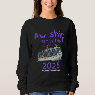 Oh Schiff Familienurlaub 2026 Lustiges Urlaubsgraf Sweatshirt