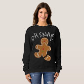 Oh, schläfst! Gingerbread Man Cookie Funny Broken Sweatshirt (Vorne ganz)