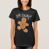 Oh, schläfst! Gingerbread Man Cookie Funny Broken  T-Shirt (Vorderseite)