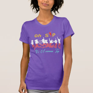 Oh Schluck Es Ist Ein Frau Trip Tanz Spaß Weinpart T-Shirt