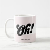Oh! Schwarze Retro Script Typografie Pink Stripes Kaffeetasse (Links)