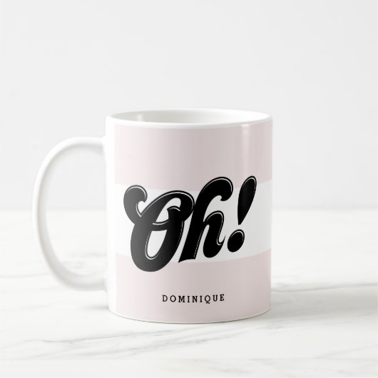 Oh! Schwarze Retro Script Typografie Pink Stripes Kaffeetasse (Links)
