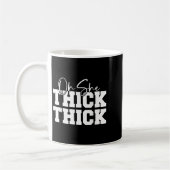 Oh She Thick-thick Funny Girls Women Kaffeetasse (Links)