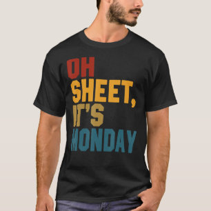 Oh Sheet Es ist Montag Buchhalter Buchhaltung CPA T-Shirt