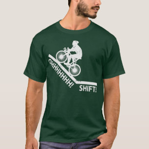 Oh Shift Bicyke Rider Cyclist T-Shirt