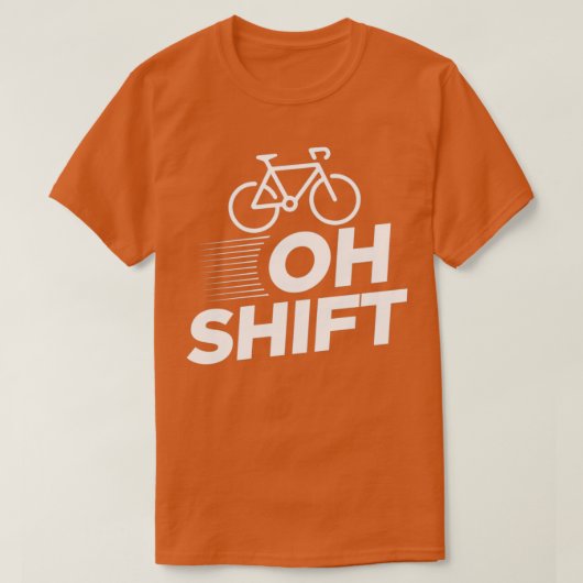 Oh Shift Funny Bicycling EssentialCopy T-Shirt (Design vorne)