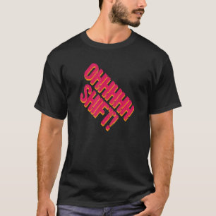 Oh Shift Funny Cyclist Uphill T T-Shirt