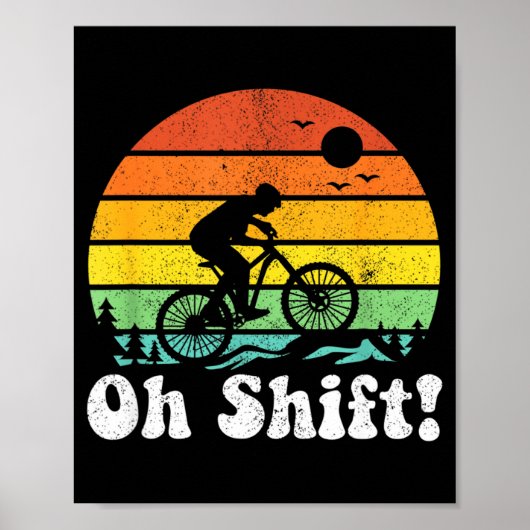 Oh Shift Funny Mountain Bike Rider Biking Retro Cy Poster (Vorne)