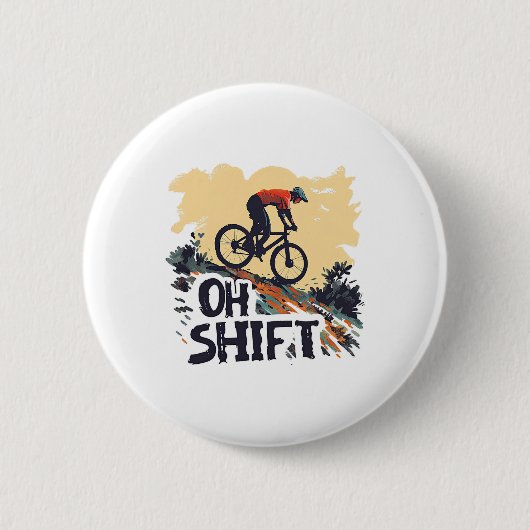 Oh Shift Mountainbiken Lustiges Radfahren Vintage Button (Vorderseite)