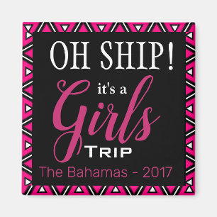 Oh Ship Girl's Trip Personalisiert Magnet