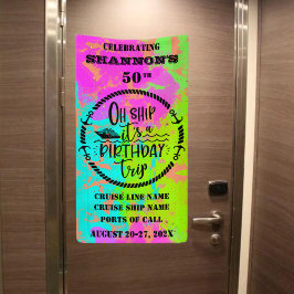 Oh Ship It's A Birthday Trip Cruise Door Banner