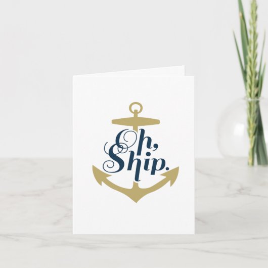 Oh Ship - Nautical Note Card Karte (Vorderseite)