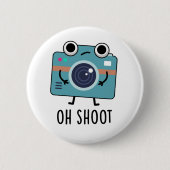 Oh Shoot Funny Fotograf Camera Pub Button (Vorderseite)