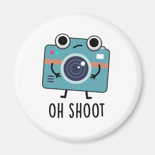 Oh Shoot Funny Fotograf Camera Pub Magnet