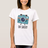 Oh Shoot Funny Fotograf Camera Pub T-Shirt (Vorderseite)