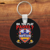 Oh, Sie spielen Padel versuchen Dminton Racquets u Schlüsselanhänger (Vorderseite)