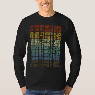 Oh sieh da, es ist Weinzeit - Weintrinker Weinglas T-Shirt