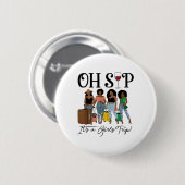 Oh, Sip Es ist ein Girls Trip Fun Wein Party Black Button (Vorne & Hinten)