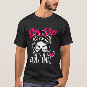 Oh, Sip ist eine Girl-Reise Las Vegas für Frauen G T-Shirt
