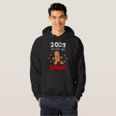 Oh Snap 2021 Made Me Snap Gingerbread Man Bake Coo Hoodie (Vorne ganz)