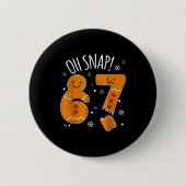 Oh Snap 67 Gingerbread Man Adult Kids Men Women Ch Button (Vorderseite)