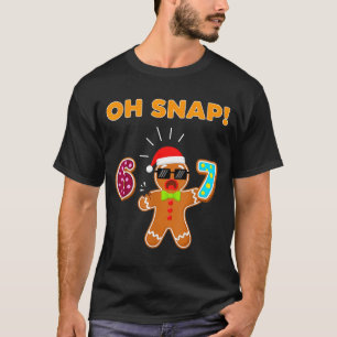 Oh Snap 67 Sechs Sieben Meme Lebkuchenmann Lustig T-Shirt