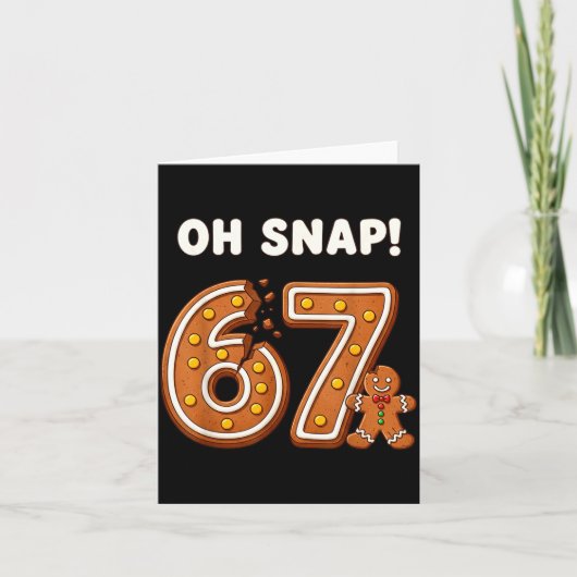Oh Snap 67 Six Seven Meme Gingerbread Man Funny 67 Karte (Vorderseite)