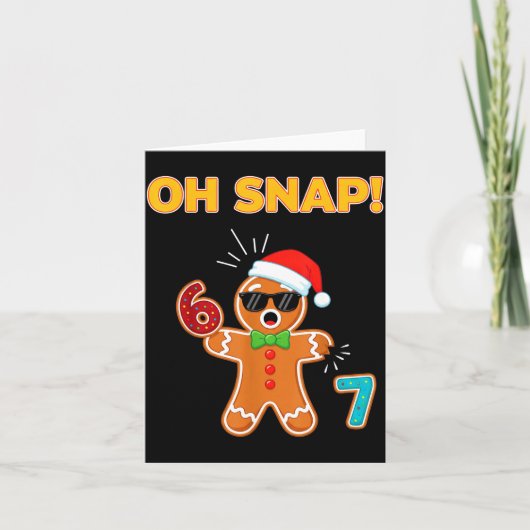 Oh Snap 67 Six Seven Meme Gingerbread Man Funny 67 Karte (Vorderseite)