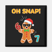 Oh Snap 67 Six Seven Meme Gingerbread Man Funny 67 Magnet (Vorne)