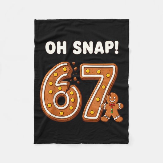 Oh Snap 67 Six Seven Meme Lebkuchenmann Lustig 67 Fleecedecke (Vorderseite)