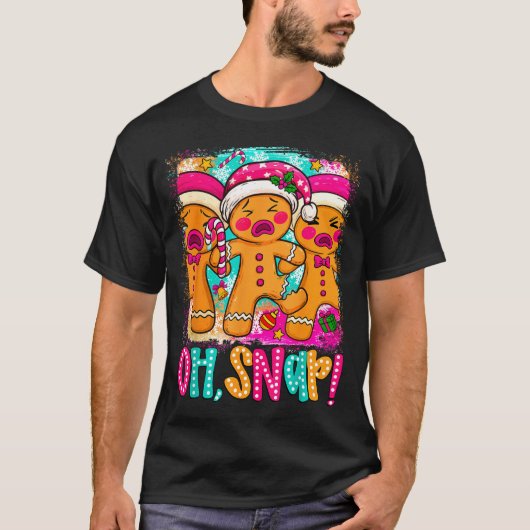 Oh Snap Funny Christmas Gingerbread Man Xmas Cooki T-Shirt (Vorderseite)