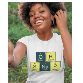 Oh Snap Funny Element Chemie Lehrer Chemist T-Shirt