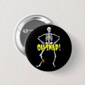 Oh Snap, Funny Skeleton Halloween Button (Vorne & Hinten)