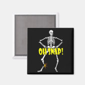 Oh, Snap, Funny Skeleton Halloween Magnet (Vorderseite/Rückseite)