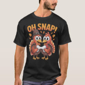 Oh Snap! Funny Turkey Wishbone Thanksgiving Lucky T-Shirt (Vorderseite)