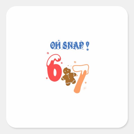 Oh Snap Gingerbread 67 Quadratischer Aufkleber (Vorderseite)