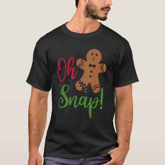 Oh Snap Gingerbread Broken Gingerbread Christmas T-Shirt (Vorderseite)