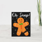 Oh Snap Gingerbread Funny Cookie Baking Christmas  Karte (Vorderseite)