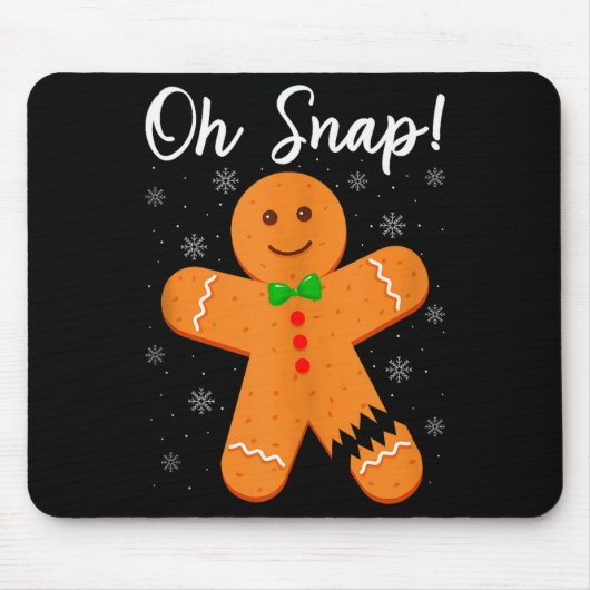 Oh Snap Gingerbread Funny Cookie Baking Christmas Mousepad (Vorne)
